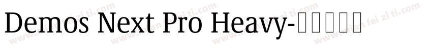 Demos Next Pro Heavy字体转换